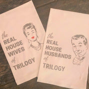 Real Househusbands of Trilogy Flour Sack Towel